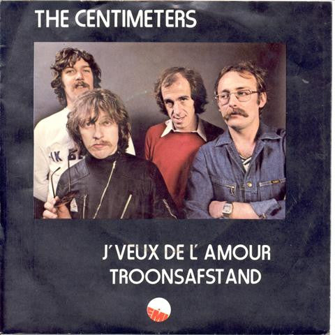 Raymond Van Het Groenewoud & The Centimeters – J'Veux De L'Amour
