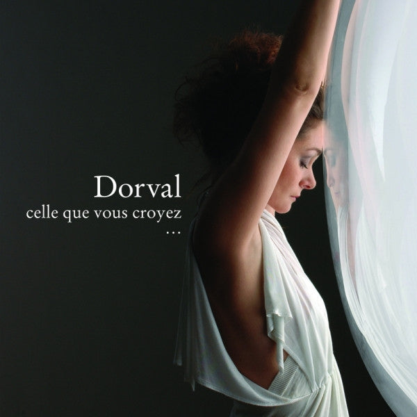 Dorval – Celle Que Vous Croyez