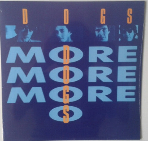 Dogs – More More More