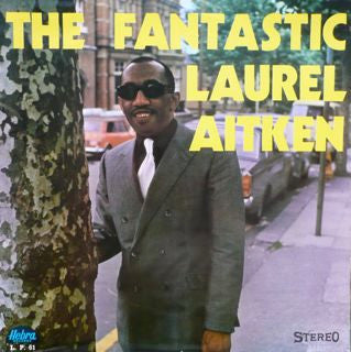 Laurel Aitken – The Fantastic Laurel Aitken