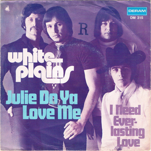 White Plains – Julie Do Ya Love Me