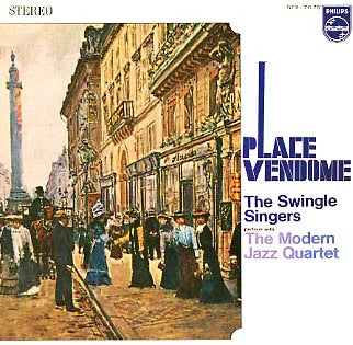 Les Swingle Singers / The Modern Jazz Quartet – Place Vendôme