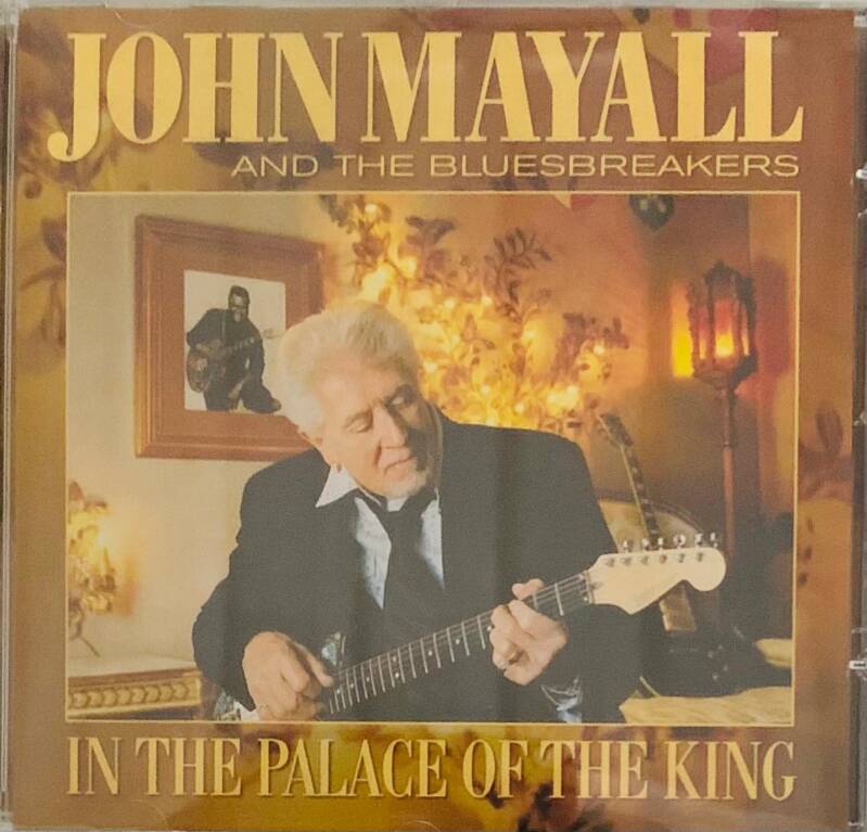 CD John Mayall Bluesbreakers In the Palace of the King Freddie King Blues