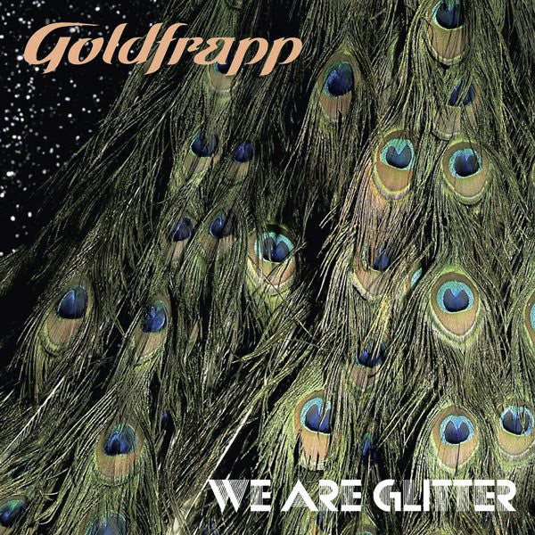 Goldfrapp – We Are Glitter