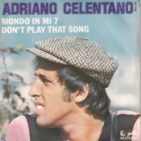 Adriano Celentano – Don't Play That Song / Mondo In Mi 7