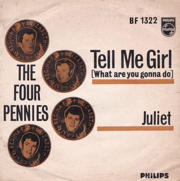 The Four Pennies – Tell Me Girl  /  Juliet