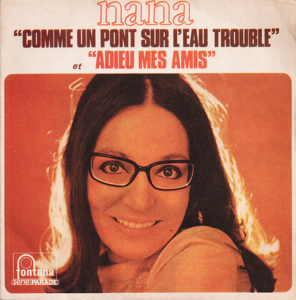 Nana Mouskouri – Comme Un Pont Sur L'Eau Trouble / Adieu Mes Amis
