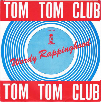 Tom Tom Club – Wordy Rappinghood