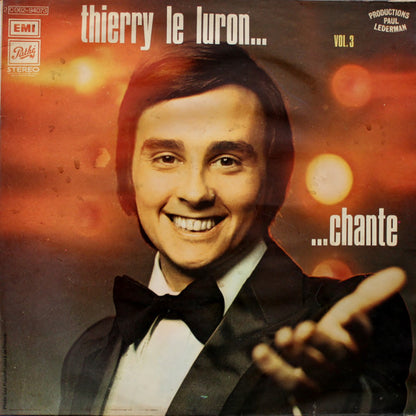 Thierry Le Luron – Vol.3 ...Chante
