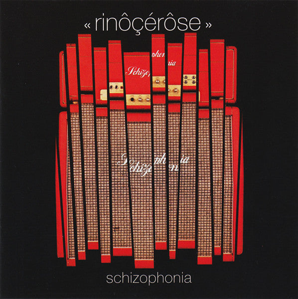 Rinôçérôse – Schizophonia