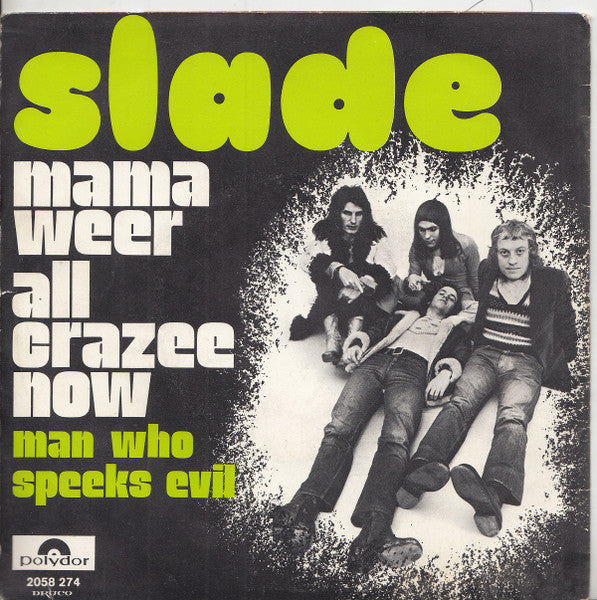 Slade – Mama Weer All Crazee Now