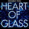 Double You – Heart Of Glass — photo 1