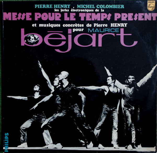 Pierre Henry – Les Jerks Électroniques De La Messe Pour Le Temps Présent Et Musiques Concrètes Pour Maurice Béjart