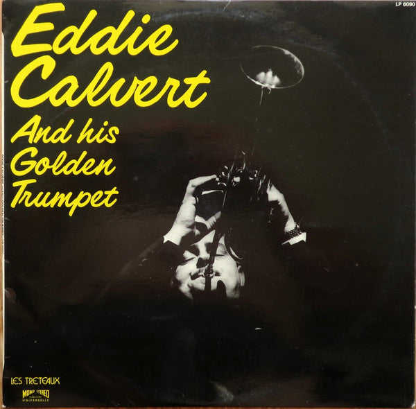 Eddie Calvert – And His Golden Trumpet