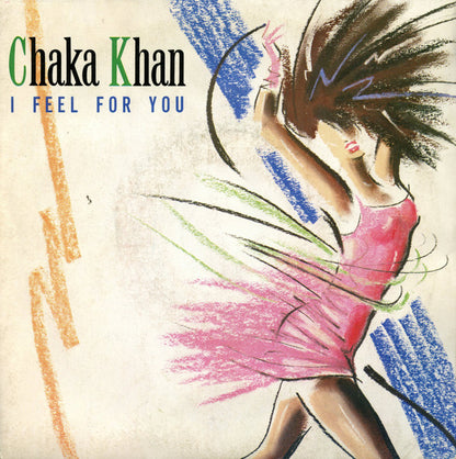Chaka Khan – I Feel For You
