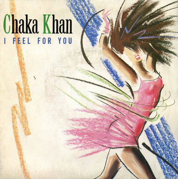 Chaka Khan – I Feel For You