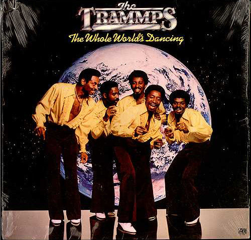 The Trammps – The Whole World's Dancing