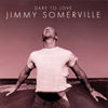 Jimmy Somerville – Dare To Love — photo 1