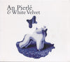 An Pierlé & White Velvet – An Pierlé & White Velvet — photo 1