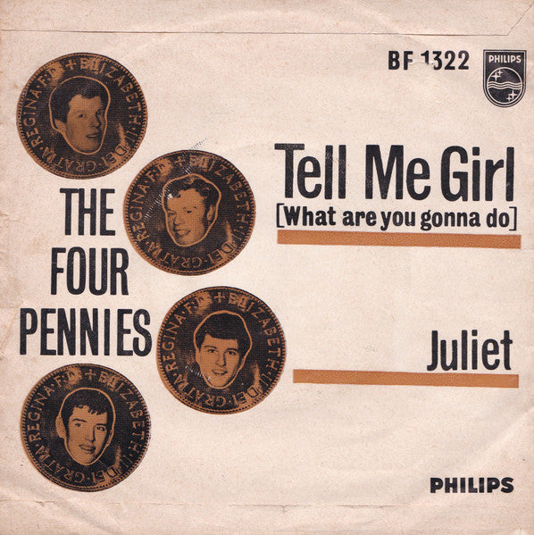 The Four Pennies – Tell Me Girl  /  Juliet