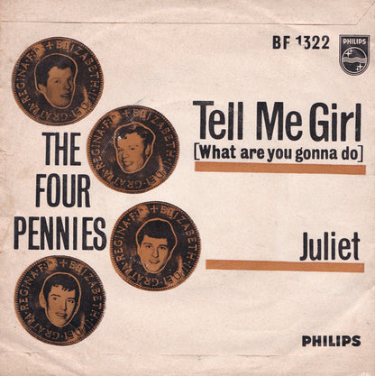 The Four Pennies – Tell Me Girl  /  Juliet