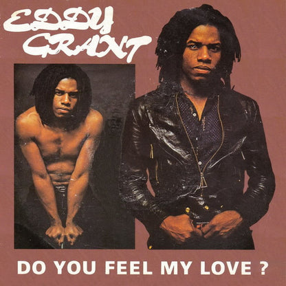 Eddy Grant – Do You Feel My Love?