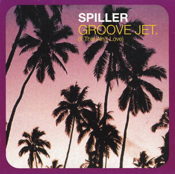 Spiller – Groove Jet (If This Ain't Love)