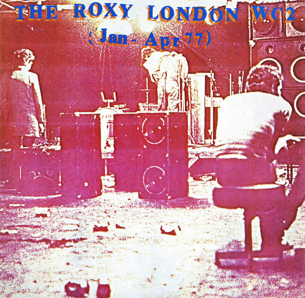 Various – The Roxy London WC2 (Jan - Apr 77)