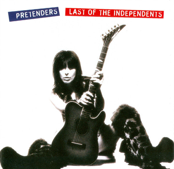 The Pretenders – Last Of The Independents