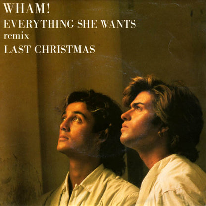 Wham! – Everything She Wants (Remix) / Last Christmas