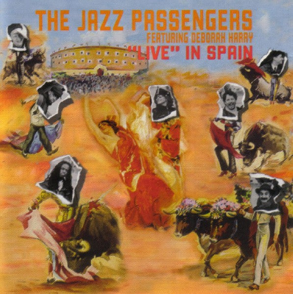 The Jazz Passengers Featuring Deborah Harry – "Live" In Spain