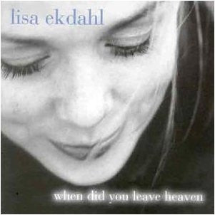 Lisa Ekdahl · Peter Nordahl Trio – When Did You Leave Heaven
