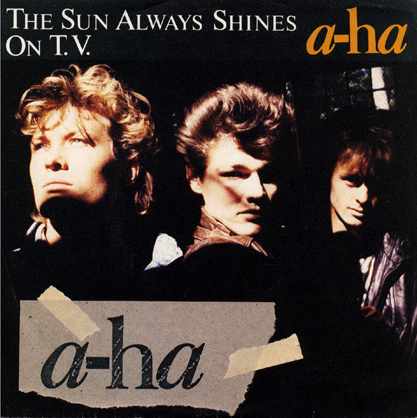 a-ha – The Sun Always Shines On T.V.