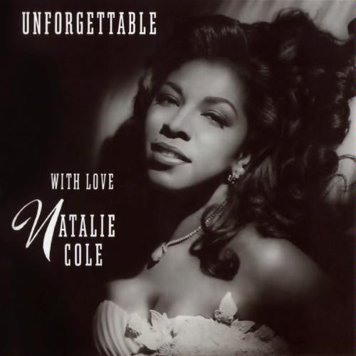 Natalie Cole – Unforgettable With Love