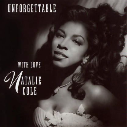 Natalie Cole – Unforgettable With Love