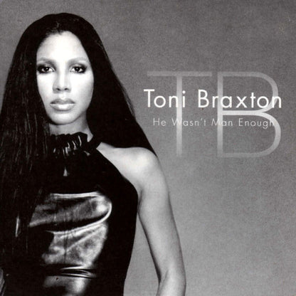 Toni Braxton – He Wasn't Man Enough