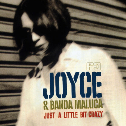 Joyce & Banda Maluca (2) – Just A Little Bit Crazy