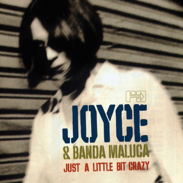 Joyce & Banda Maluca (2) – Just A Little Bit Crazy