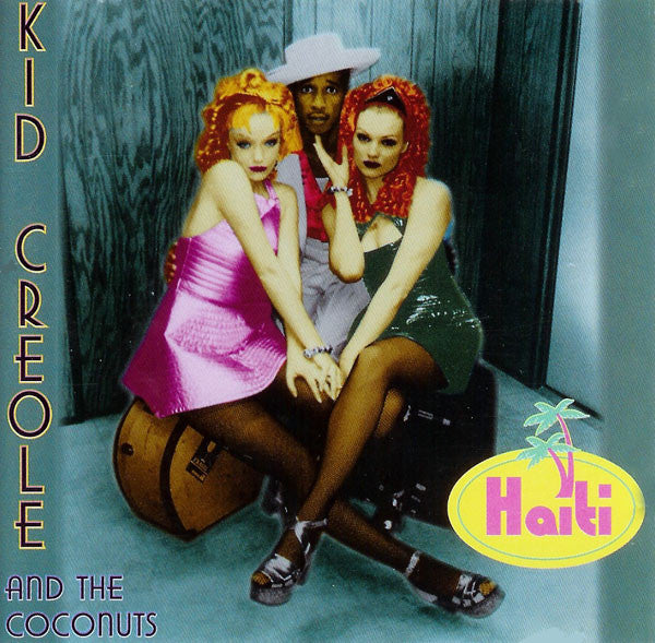 Kid Creole And The Coconuts – Haiti
