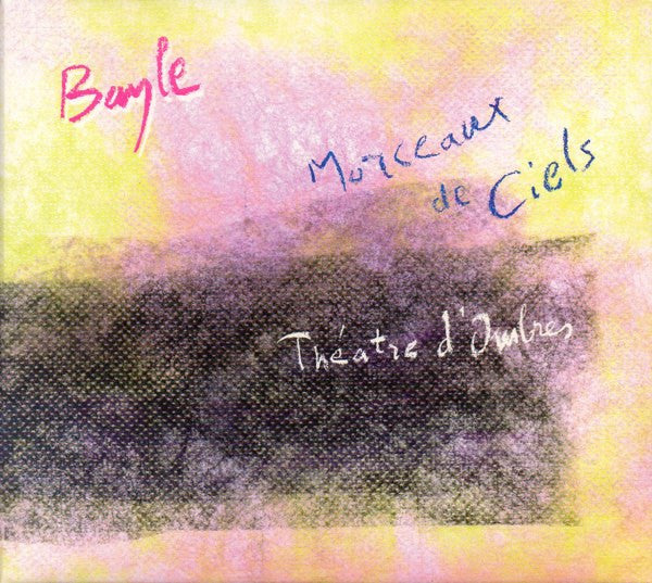 François Bayle – Morceaux De Ciels / Théâtre D'Ombres