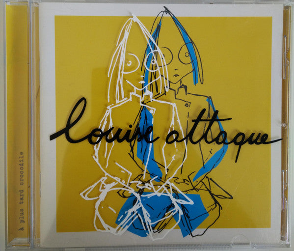 Louise Attaque – À Plus Tard Crocodile