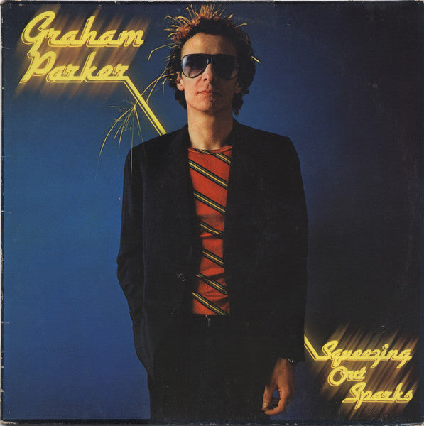 Graham Parker And The Rumour – Squeezing Out Sparks