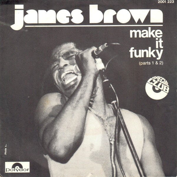 James Brown – Make It Funky (Parts 1 & 2)