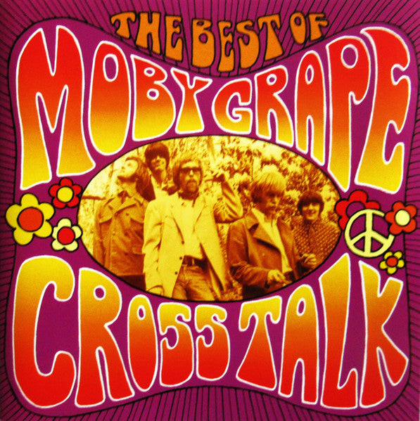 Moby Grape – Cross Talk - The Best Of Moby Grape