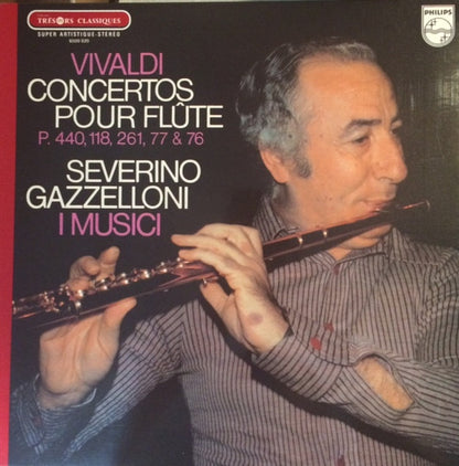 Antonio Vivaldi, Severino Gazzelloni, I Musici – Concertos Pour Flute P.440, 118, 261, 77, 76