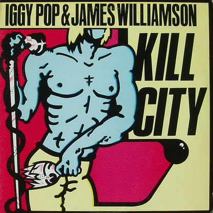 Iggy Pop & James Williamson – Kill City