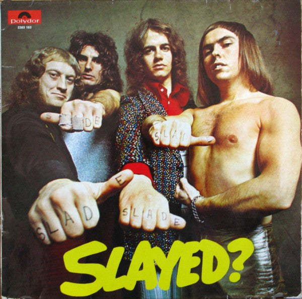 Slade – Slayed?