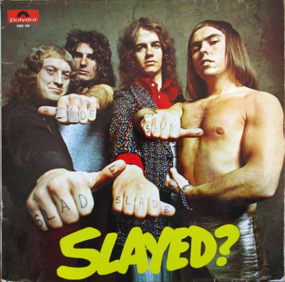 Slade – Slayed?