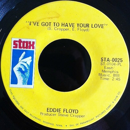 Eddie Floyd – I've Got To Have Your Love / Girl I Love You