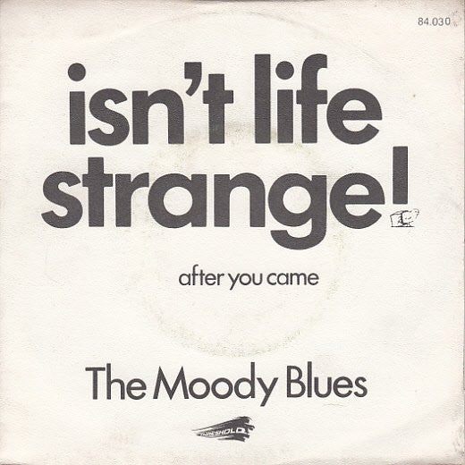The Moody Blues – Isn't Life Strange